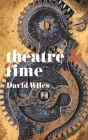 Theatre & Time (Theatre and #38) Cover Image