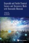 Disposable and Flexible Chemical Sensors and Biosensors Made with Renewable Materials By Jaehwan Kim (Editor), Joo-Hyung Kim (Editor), Bong Sup Shim (Editor) Cover Image