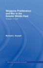 Weapons Proliferation and War in the Greater Middle East: Strategic Contest (Contemporary Security Studies) By Richard L. Russell Cover Image