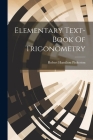 Elementary Text-book Of Trigonometry Cover Image