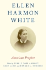 Ellen Harmon White: American Prophet Cover Image