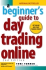 A Beginner's Guide To Day Trading Online 2nd Edition By Toni Turner Cover Image