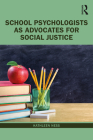 School Psychologists as Advocates for Social Justice By Kathleen Ness Cover Image