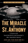 The Miracle of St. Anthony: A Season with Coach Bob Hurley and Basketball's Most Improbable Dynasty Cover Image