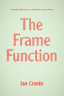 The Frame Function: An Inside-Out Guide to the Novels of Janet Frame By Jan Cronin Cover Image