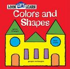 Lift, Look, Learn Colors and Shapes Cover Image