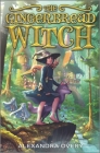 The Gingerbread Witch By Alexandra Overy Cover Image