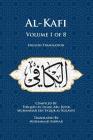 Al-Kafi, Volume 1 of 8: English Translation By Muhammad Sarwar (Translator), Thiqatu Al Al-Kulayni Cover Image