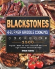 Blackstone 4-Burner Griddle Cooking Cookbook 1500: Prepare a Feast for Your Taste Buds with 1500 Days Vibranr, Delicious Recipes Cover Image