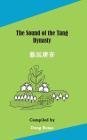The Sound of the Tang Dynasty By Dong Botao Cover Image