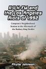 Kjlh-FM and the Los Angeles Riots of 1992: Compton's Neighborhood Station in the Aftermath of the Rodney King Verdict Cover Image