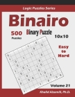 Binairo (Binary Puzzle): 500 Easy to Hard (10x10): Keep Your Brain Young By Khalid Alzamili Cover Image