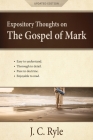Expository Thoughts on the Gospel of Mark: A Commentary By J. C. Ryle Cover Image