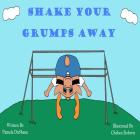 Shake Your Grumps Away Cover Image