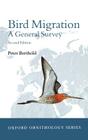 Bird Migration - A General Survey (Oxford Ornithology #12) Cover Image