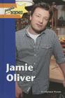 Jamie Oliver (People in the News) By Stephanie Watson Cover Image