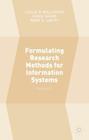 Formulating Research Methods for Information Systems: Volume 2 Cover Image