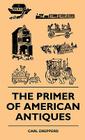 The Primer Of American Antiques Cover Image