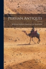 Persian Antiques By Anderson Ga American Art Association (Created by) Cover Image