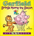 Garfield Brings Home the Bacon: His 53rd Book By Jim Davis Cover Image