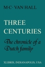 Three Centuries: The Chronicle of a Dutch Family Cover Image