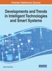Developments and Trends in Intelligent Technologies and Smart Systems Cover Image