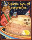 Saturno Para Mi Cumpleaños (Saturn for My Birthday) By John McGranaghan, Wendy Edelson (Illustrator) Cover Image