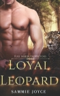 Loyal Leopard: A Friends to Lovers Shifter Romance By Sammie Joyce Cover Image