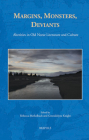 Margins, Monsters, Deviants: Alterities in Old Norse Literature and Culture By Rebecca Merkelbach (Editor), Gwendolyne Knight (Editor) Cover Image