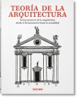 Teoría de la Arquitectura. Textos Pioneros de la Arquitectura Desde El Renacimiento a la Actualidad By Taschen (Editor) Cover Image