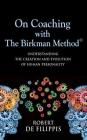 On Coaching with The Birkman Method By Robert T. de Filippis Cover Image