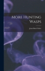 More Hunting Wasps By Jean-Henri Fabre Cover Image