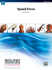 Speed Force: Conductor Score & Parts (Sound Innovations for String Orchestra) By Bob Phillips (Composer) Cover Image