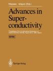 Advances in Superconductivity: Proceedings of the 1st International Symposium on Superconductivity (ISS '88), August 28-31, 1988, Nagoya Cover Image