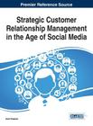 Strategic Customer Relationship Management in the Age of Social Media By Amir Khanlari (Editor) Cover Image