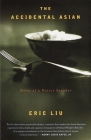 The Accidental Asian: Notes of a Native Speaker By Eric Liu Cover Image