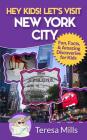 Hey Kids! Let's Visit New York City: Fun Facts and Amazing Discoveries for Kids Cover Image