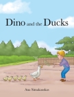 Dino and the Ducks By Ana Simakauskas Cover Image