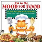 I'm in the Mood for Food: In the Kitchen with Garfield By Jim Davis Cover Image