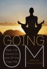 Going Om: Real-Life Stories On and Off the Yoga Mat By Melissa Carroll (Editor), Cheryl Strayed (Foreword by) Cover Image