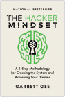The Hacker Mindset: A 5-Step Methodology for Cracking the System and Achieving Your Dreams Cover Image