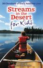 Streams in the Desert for Kids: 365 Devotions of God's Awesome Love Cover Image