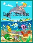 Dolphin ColoringBook for Kids Ages 4-8 Size 8.5