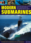 Modern Submarines: An Illustrated Reference Guide to Underwater Vessels of the World, from Post-War Nuclear-Powered Submarines to Advance Cover Image
