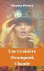 Une Croisière Steampunk Chaude By Marina Peters Cover Image