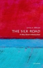 The Silk Road: A Very Short Introduction (Very Short Introductions) Cover Image