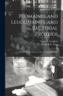Ptomaïnes and Leucomaïnes, and Bacterial Proteids: or the Chemical Factors in the Causation of Disease By Victor C. (Victor Clarence) Vaughan (Created by), Frederick G. (Frederick George) Novy (Created by) Cover Image