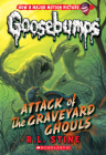 Attack of the Graveyard Ghouls (Classic Goosebumps #31) Cover Image