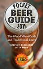 Pocket Beer Guide 2015: The World's Best Craft and Traditional Beers -- Covers 3,500 Beers By Stephen Beaumont, Tim Webb Cover Image