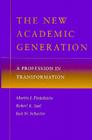 The New Academic Generation: A Profession in Transformation Cover Image